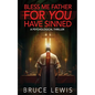 Bless Me Father FOR YOU Have Sinned - Paperback