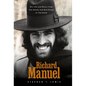 Richard Manuel: His Life and Music, from the Hawks and Bob Dylan to the Band - Hardcover