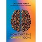 Now That the Candy's Gone: Mastering the Art of Self-Confidence - Hardcover