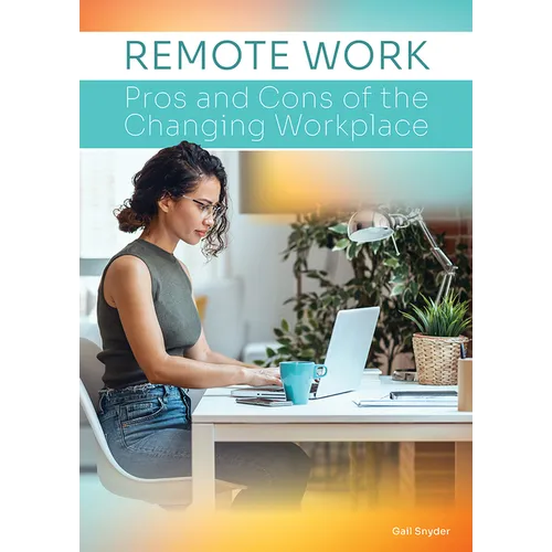 Remote Work: Pros and Cons of the Changing Workplace - Hardcover