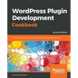 Wordpress Plugin Development Cookbook - Second Edition: Create powerful plugins to extend the world's most popular CMS - Paperback