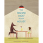 The Big Bad Wolf in My House - Hardcover