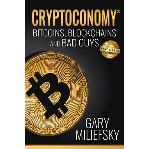 Cryptoconomy: Bitcoins, Blockchains & Bad Guys - Paperback