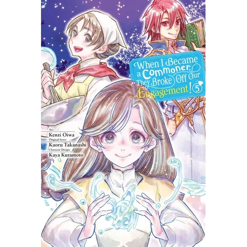 When I Became a Commoner, They Broke Off Our Engagement!, Vol. 5 - Paperback