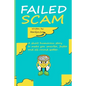 Failed Scam - Paperback
