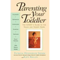 Parenting Your Toddler: The Expert's Guide to the Tough and Tender Years - Paperback