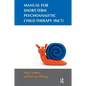 Manual for Short-term Psychoanalytic Child Therapy (PaCT) - Paperback