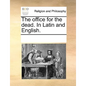 The Office for the Dead. in Latin and English. - Paperback