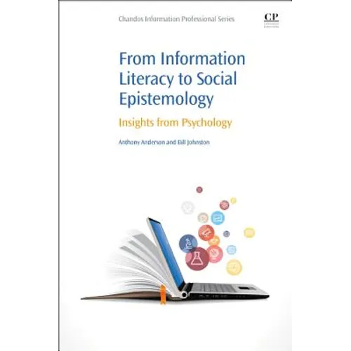 From Information Literacy to Social Epistemology: Insights from Psychology - Paperback