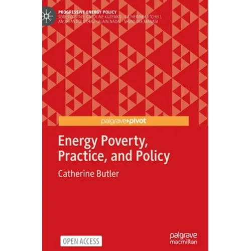 Energy Poverty, Practice, and Policy - Hardcover