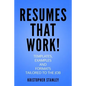Resumes that Work!: Templates, Examples and Formats Tailored to the Job - Paperback