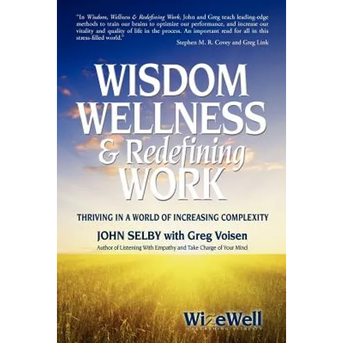 Wisdom Wellness and Redefining Work - Paperback