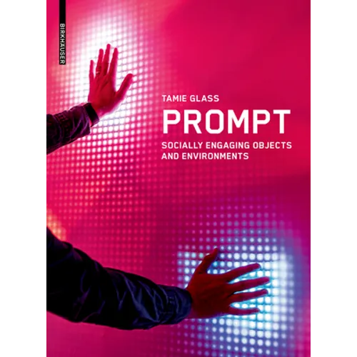 Prompt: Socially Engaging Objects and Environments - Paperback