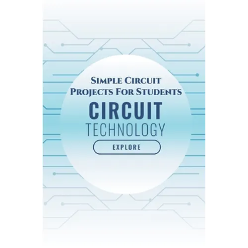 Simple Circuit Projects For Students: Stepper Motor and Servo Motor with ARM7-LPC2148, Measuring Analog Voltage, ARM7 LPC2148 Microcontroller, Line Fo - Paperback