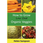 How to Grow Low Cost Organic Veggies - Paperback