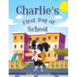 Charlie's First Day of School - Paperback