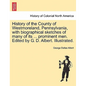 History of the County of Westmoreland, Pennsylvania, with biographical sketches of many of its ... prominent men. Edited by G. D. Albert. Illustrated. - Paperback