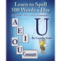 Learn to Spell 500 Words a Day: The Vowel U (Vol. 5) - Paperback