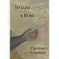 To Give a Rose - Paperback