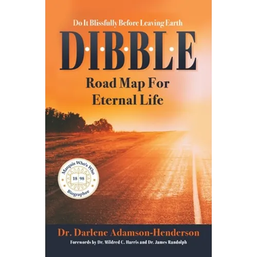 D.I.B.B.L.E.: Do It Blissfully Before Leaving Earth - Paperback