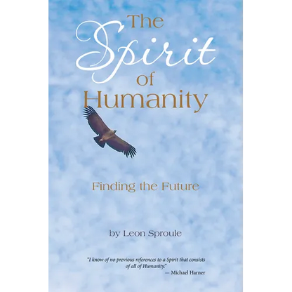 The Spirit of Humanity: Finding the Future - Paperback