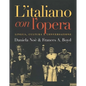L`italiano Con L`opera: Lingua, Cultura E Conversazione - Paperback