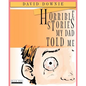 Horrible Stories My Dad Told Me - Paperback
