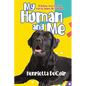 My Human and Me: A Katrina story for kids told by Sidney the Labrador - Paperback