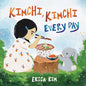 Kimchi, Kimchi Every Day - Hardcover