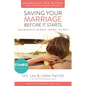 Saving Your Marriage Before It Starts Workbook for Women: Seven Questions to Ask Before---And After---You Marry - Paperback