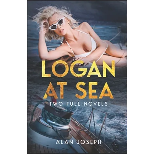 Logan at Sea: Two Full Novels - Paperback