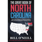 The Great Book of North Carolina: The Crazy History of North Carolina with Amazing Random Facts & Trivia - Paperback