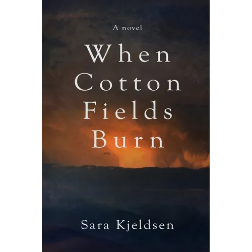 When Cotton Fields Burn - Paperback
