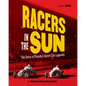 Racers in the Sun, Volume One: The Story of Florida's Sprint Car Legends - Paperback