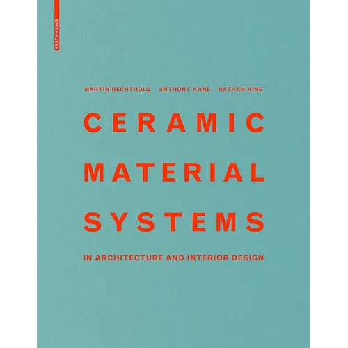 Ceramic Material Systems: In Architecture and Interior Design - Hardcover