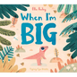 When I'm Big - Hardcover
