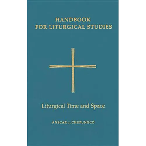 Liturgical Time and Space - Hardcover