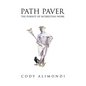 Path Paver: The Pursuit of Interesting Work - Paperback