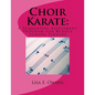 Choir Karate: A Sequential Assessment Program for Middle School Singers - Paperback