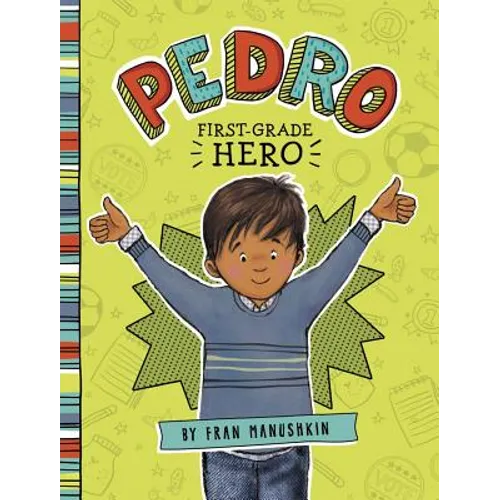 Pedro, First-Grade Hero