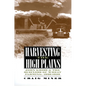 Harvesting the High Plains: John Kriss and the Business of Wheat Farming, 1920-1950 - Hardcover