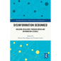 Disinformation Debunked: Building Resilience through Media and Information Literacy - Paperback