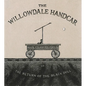 The Willowdale Handcar: Or the Return of the Black Doll - Hardcover