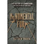 Monumental Fury: The History of Iconoclasm and the Future of Our Past - Hardcover