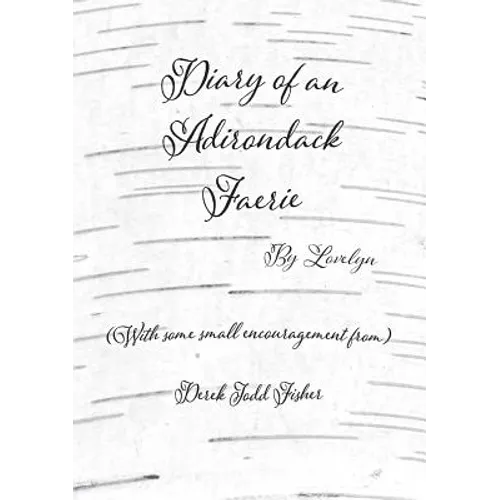 Diary of an Adirondack Faerie: By Lovelyn - Paperback