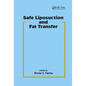 Safe Liposuction and Fat Transfer - Paperback