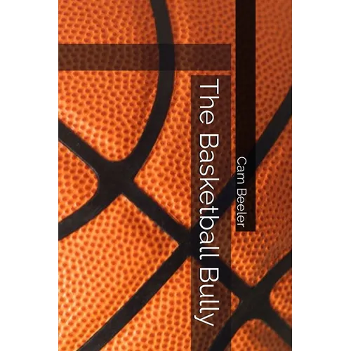 The Basketball Bully - Paperback