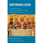 Defining God: Athanasius, Nicaea and the Trinitarian Controversy of the Fourth Century - Paperback