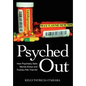 Psyched Out: How Psychiatry Sells Mental Illness and Pushes Pills That Kill - Hardcover