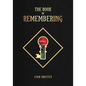 The Book of Remembering: Keys to Maintain a New Cognitive Position - Paperback